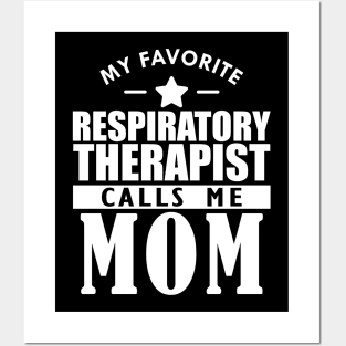 My favorite respiratory therapist calls me mom w Posters and Art